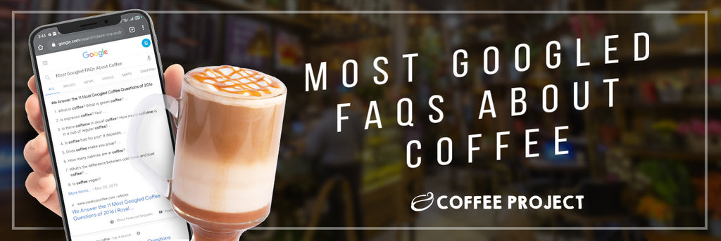 Most Googled FAQs About Cofffee