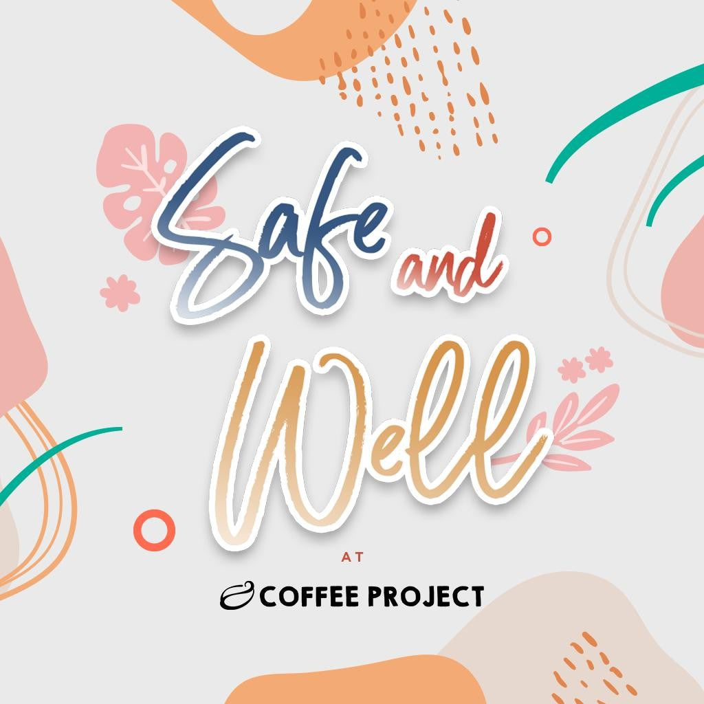 Safe and Well at Coffee Project