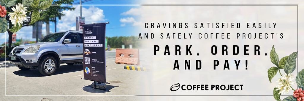 Cravings Satisfied Easily and Safely Coffee Project’s Park, Order, and Pay!